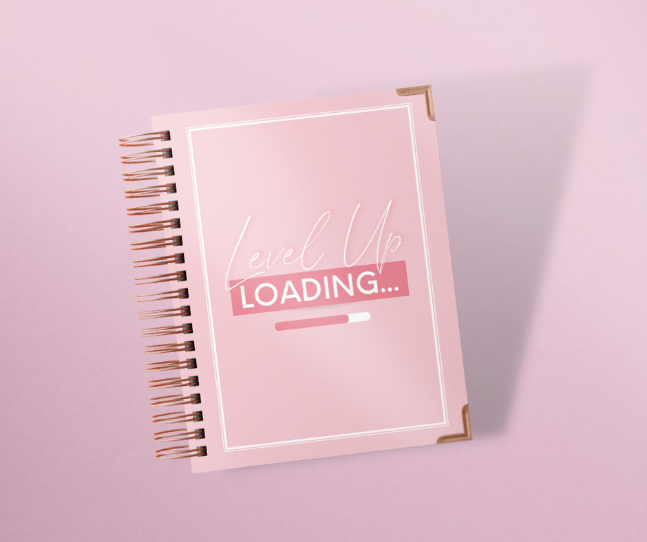 Level Up Loading” Journal – Level Up Sis